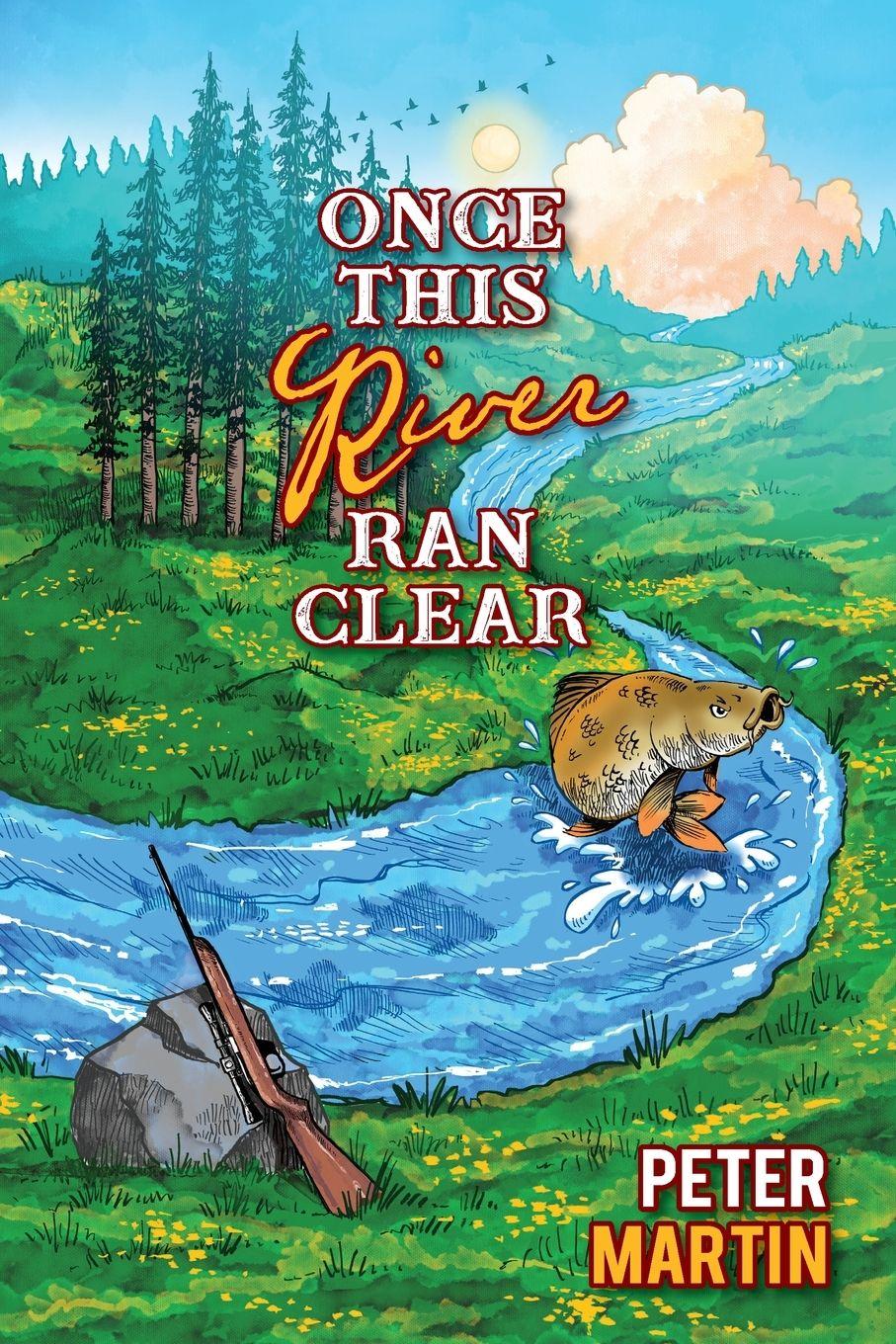 Vorderes Coverbild Once This River Ran Clear