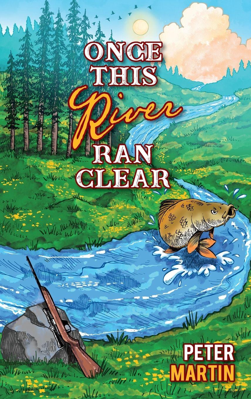 Vorderes Coverbild Once This River Ran Clear