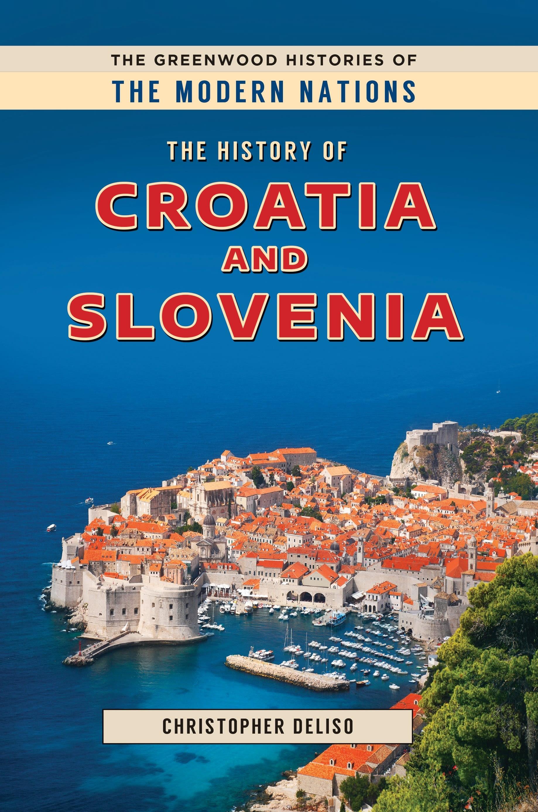 Vorderes Coverbild The History of Croatia and Slovenia