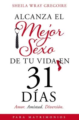 Vorderes Coverbild Alcanza El Mejor Sexo de Tu Vida En 31 Días