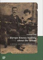 Vorderes Coverbild Europe Knows Nothing about the Orient - A Critical Discourse (1872-1932)