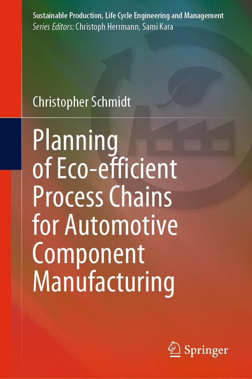 Vorderes Coverbild Planning of Eco-efficient Process Chains for Automotive Component Manufacturing