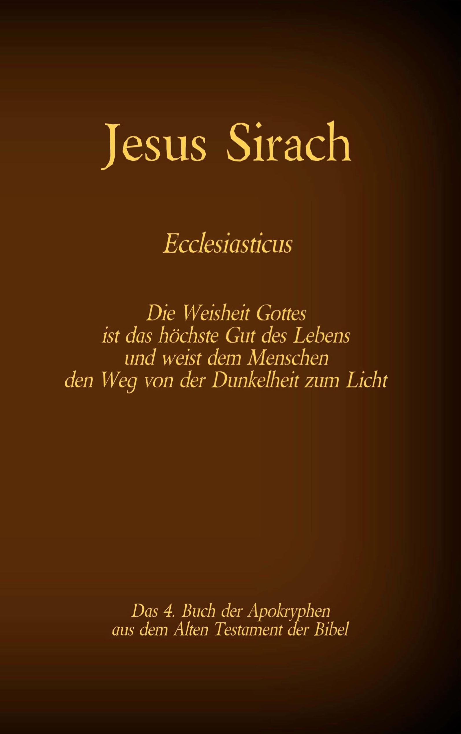 Vorderes Coverbild Das Buch Jesus Sirach, Ecclesiasticus, das 4. Buch der Apokryphen aus der Bibel