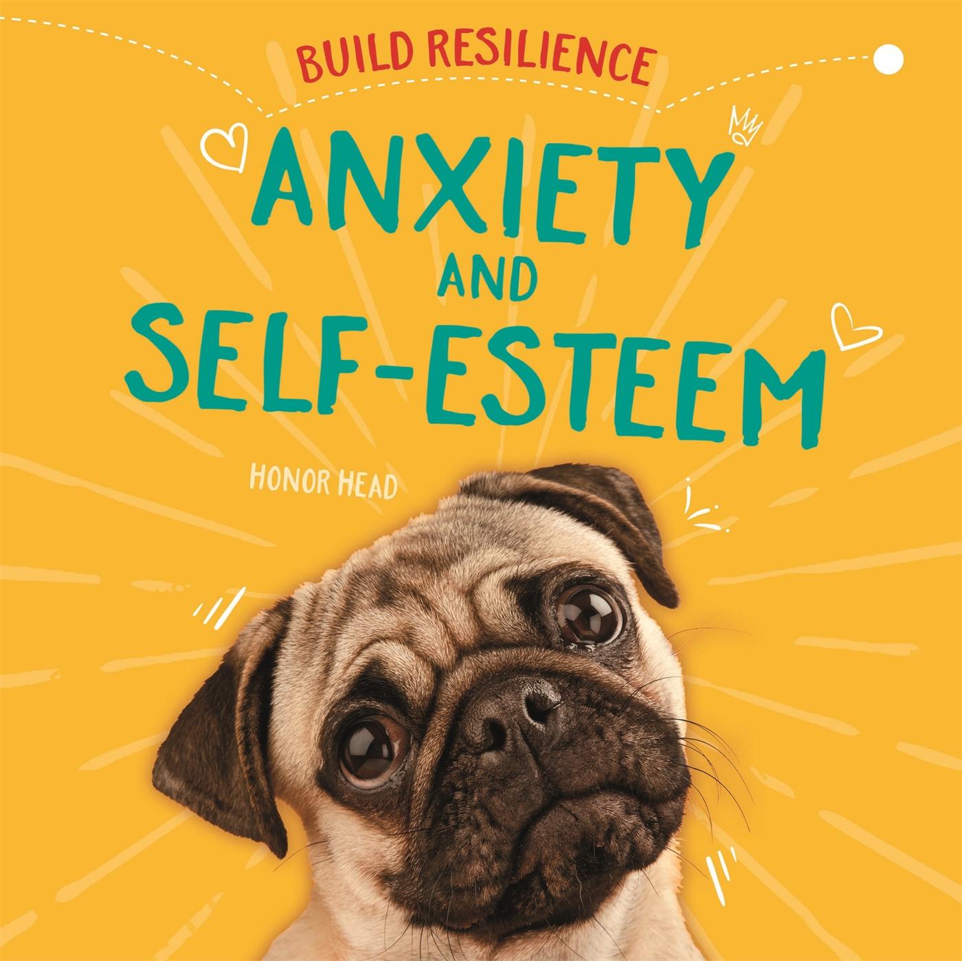 Vorderes Coverbild Build Resilience: Anxiety and Self-Esteem