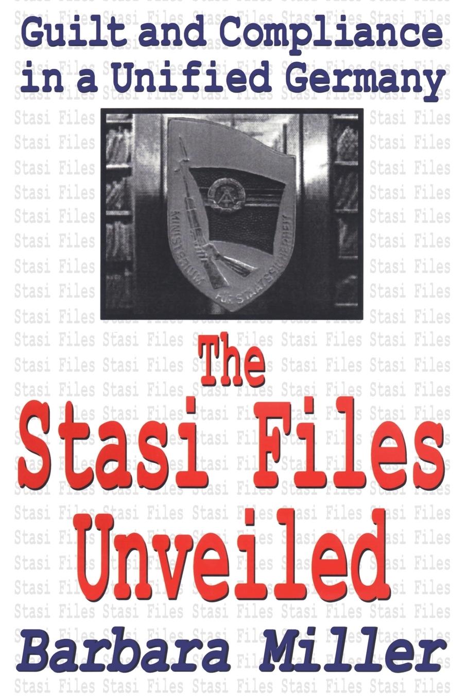 Vorderes Coverbild The Stasi Files Unveiled