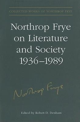Vorderes Coverbild Northrop Frye on Literature and Society, 1936-89