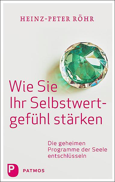 Vorderes Coverbild Wie Sie Ihr Selbstwertgefühl stärken