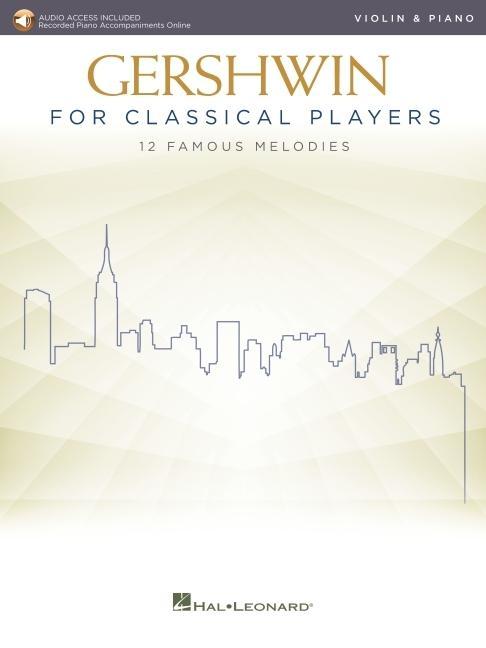 Vorderes Coverbild Gershwin for Classical Players: Violin and Piano - Book with Recorded Piano Accompaniments Online