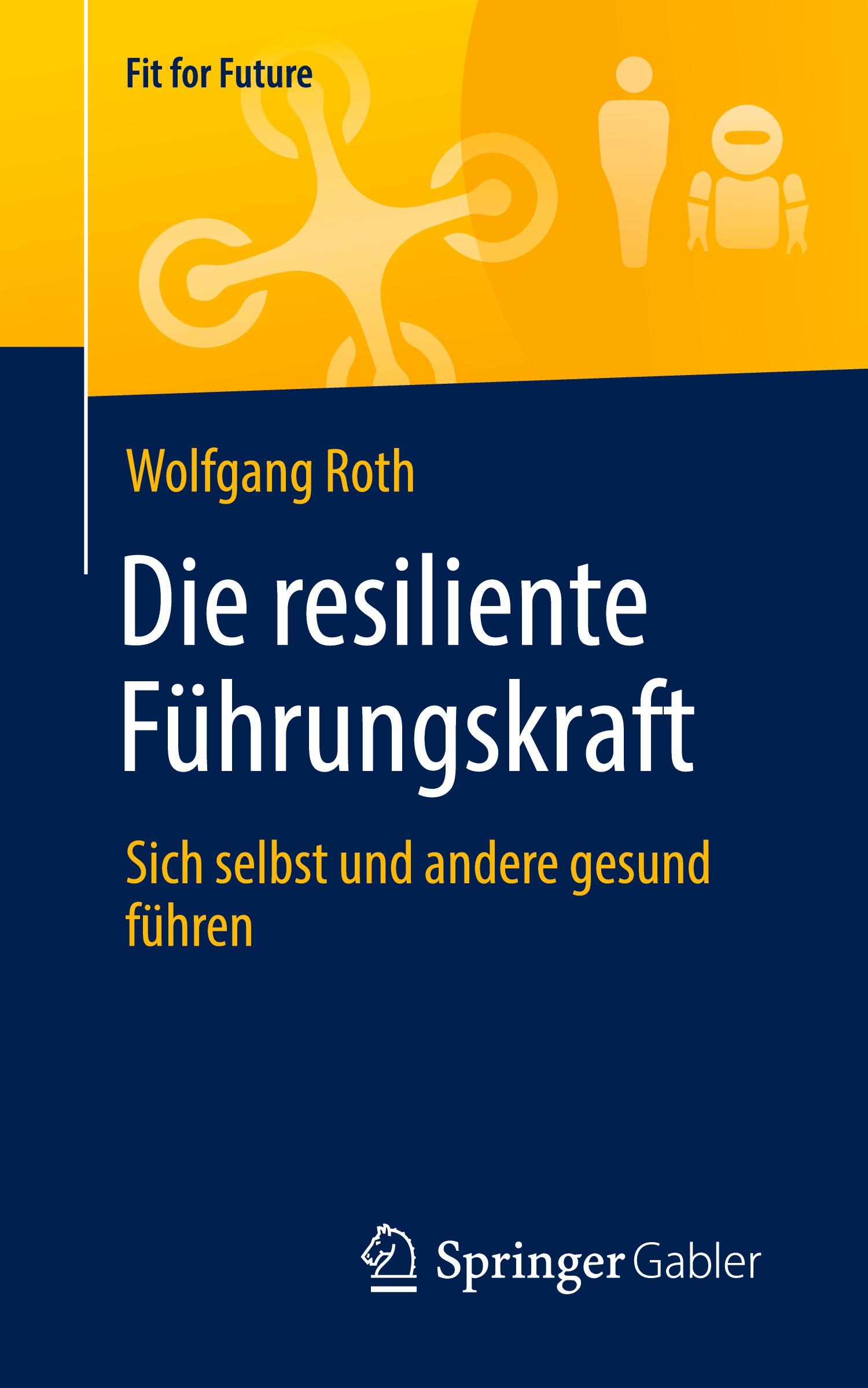 Vorderes Coverbild Die resiliente Führungskraft
