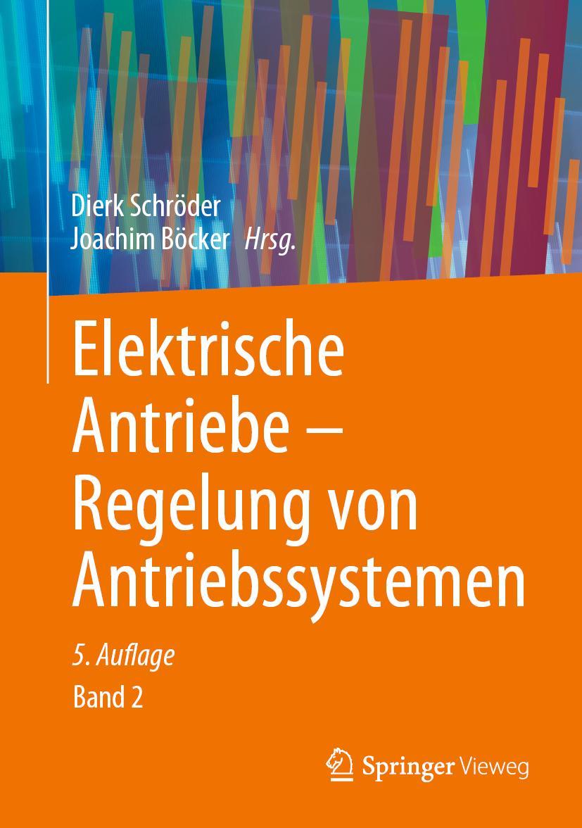 Vorderes Coverbild Elektrische Antriebe - Regelung von Antriebssystemen
