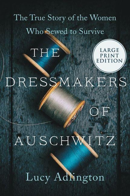 Vorderes Coverbild The Dressmakers of Auschwitz