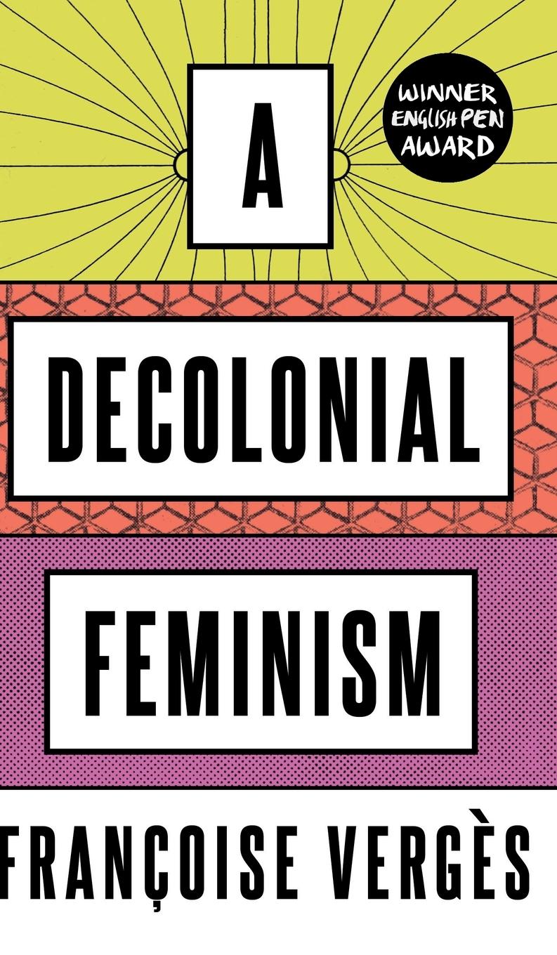 Vorderes Coverbild A Decolonial Feminism