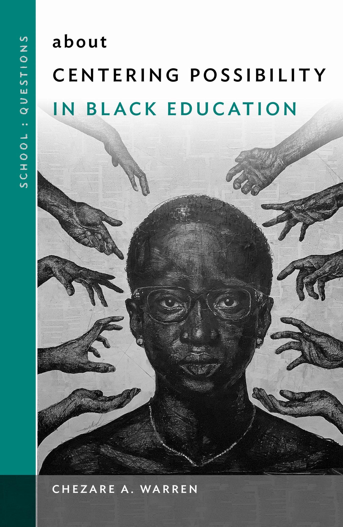 Vorderes Coverbild About Centering Possibility in Black Education