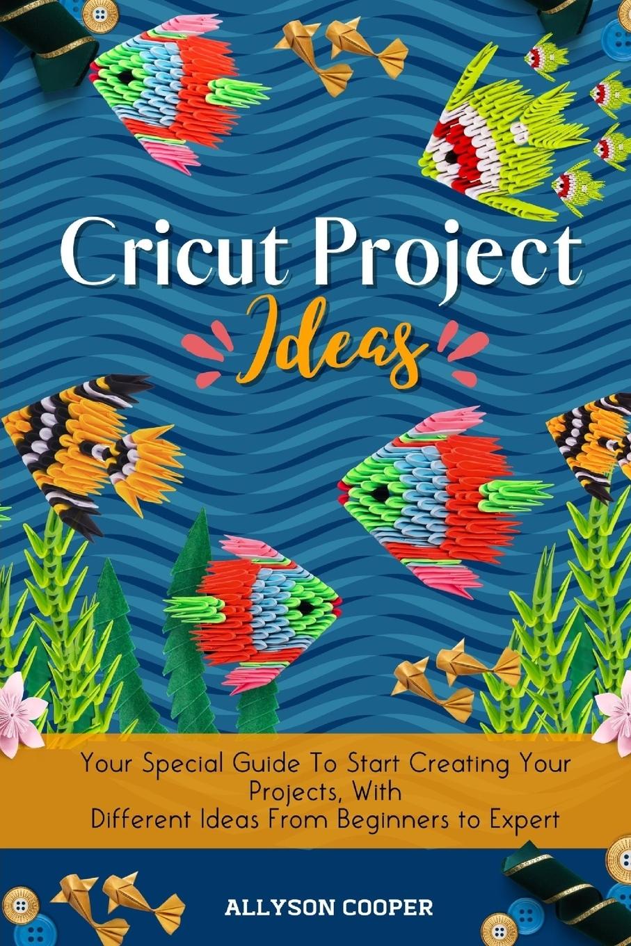 Vorderes Coverbild Cricut Project Ideas