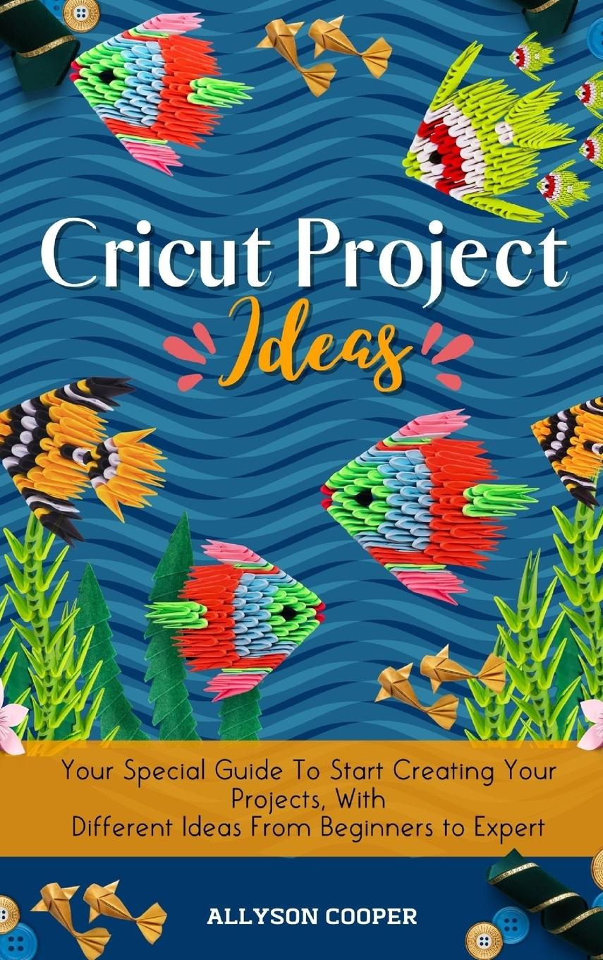 Vorderes Coverbild Cricut Project Ideas