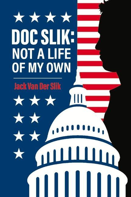 Vorderes Coverbild Doc Slik: Not a Life of My Own