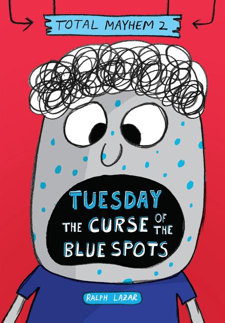 Vorderes Coverbild Tuesday - The Curse of the Blue Spots (Total Mayhem #2)