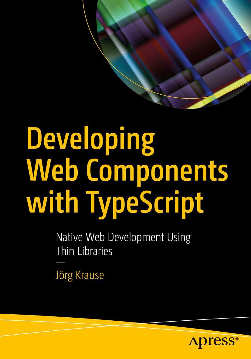 Vorderes Coverbild Developing Web Components with TypeScript