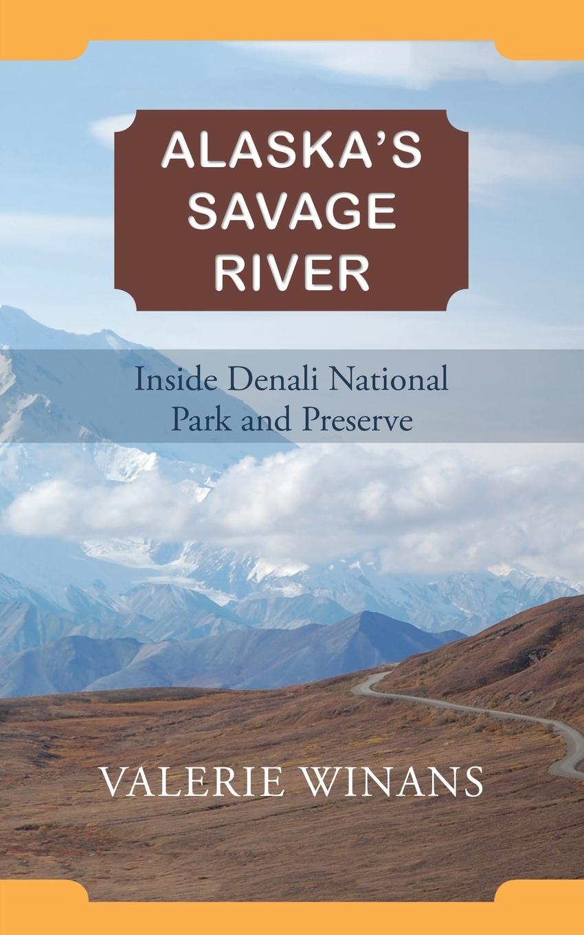 Vorderes Coverbild Alaska's Savage River