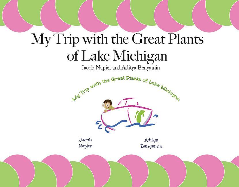 Vorderes Coverbild My Trip with the Great Plants of Lake Michigan