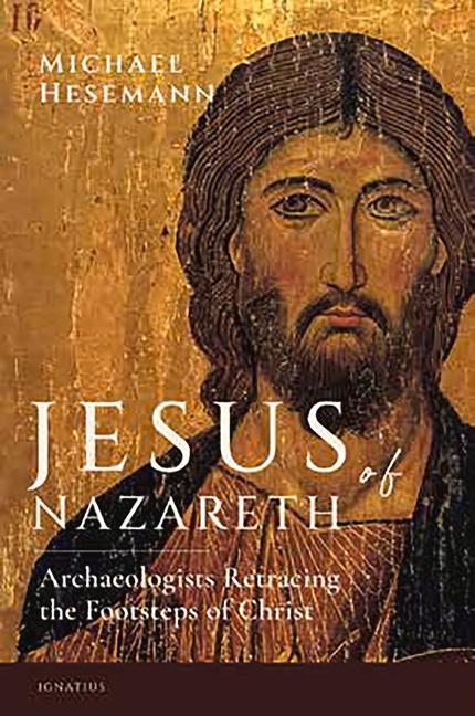 Vorderes Coverbild Jesus of Nazareth: Archaeologists Retracing the Footsteps of Christ