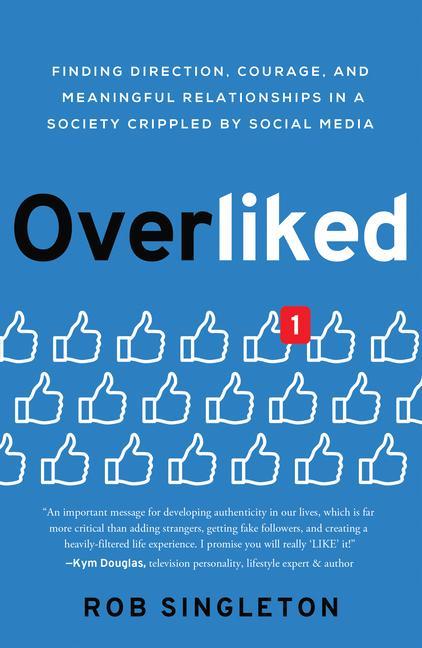 Vorderes Coverbild Overliked: Finding Direction, Courage, and Meaningful Relationships in a Society Crippled by Social Media