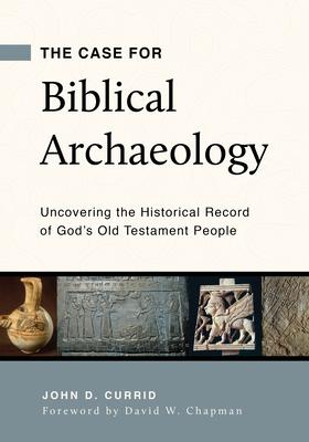 Vorderes Coverbild The Case for Biblical Archaeology