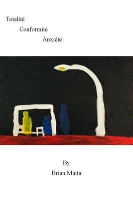 Vorderes Coverbild Totalite Conformite Anxiete