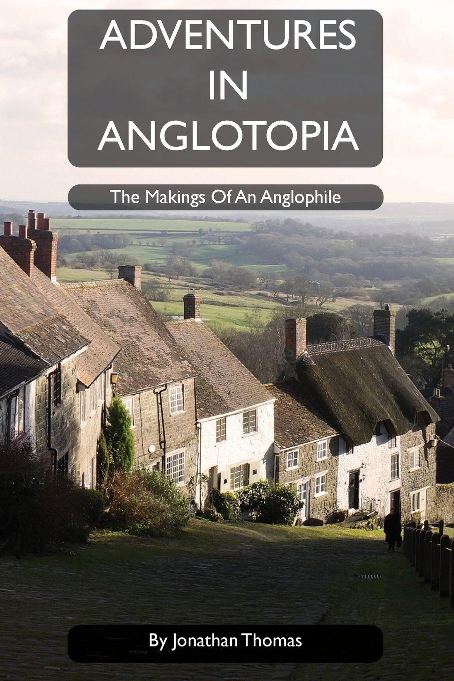 Vorderes Coverbild Adventures in Anglotopia