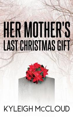 Vorderes Coverbild Her Mother's Last Christmas Gift