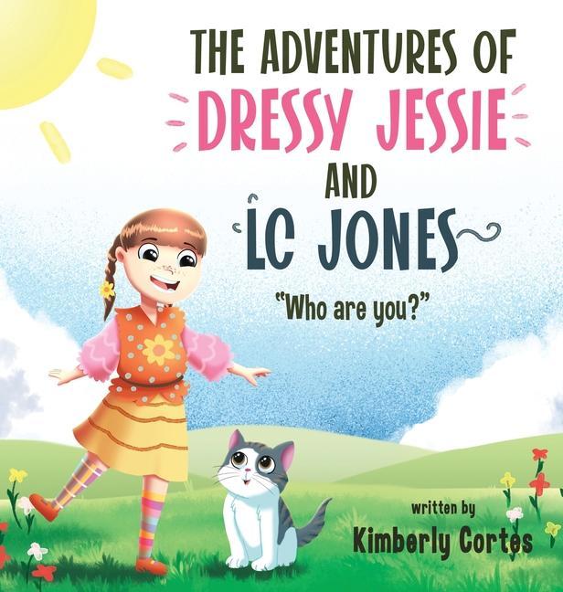 Vorderes Coverbild The Adventures of Dressy Jessie and LC Jones: Who are you?