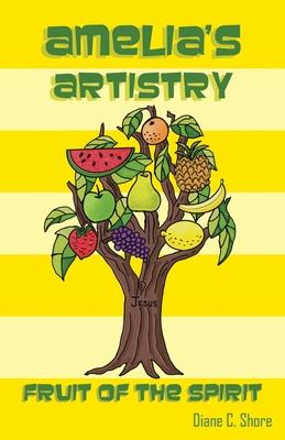 Vorderes Coverbild Amelia's Artistry: Fruit of the Spirit