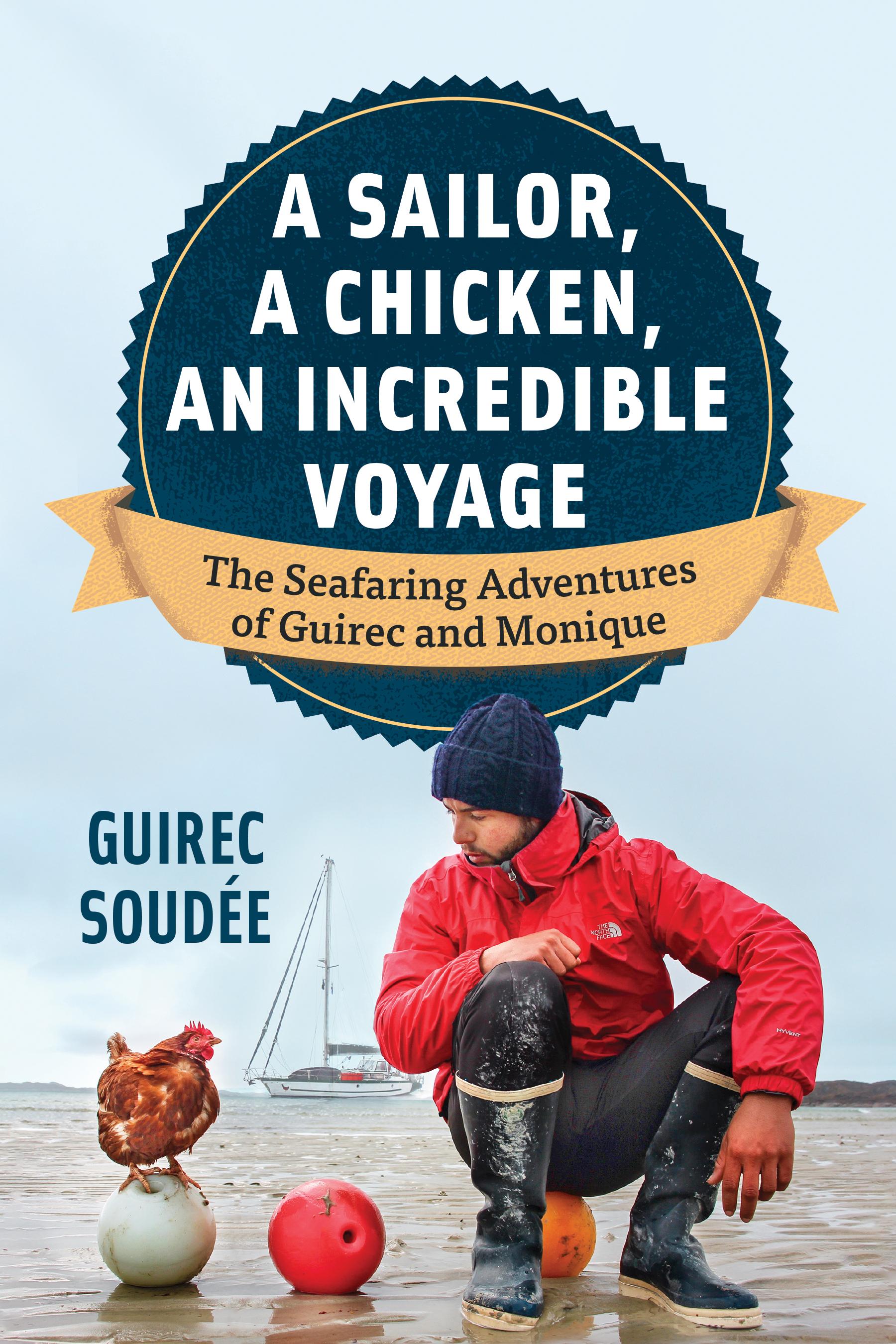 Vorderes Coverbild A Sailor, a Chicken, an Incredible Voyage
