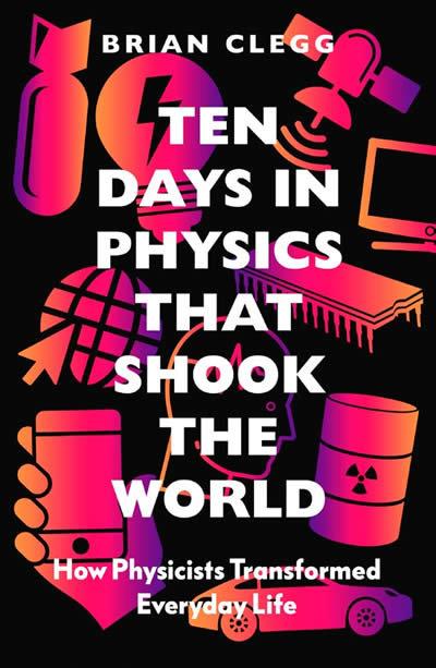 Vorderes Coverbild Ten Days in Physics That Shook the World