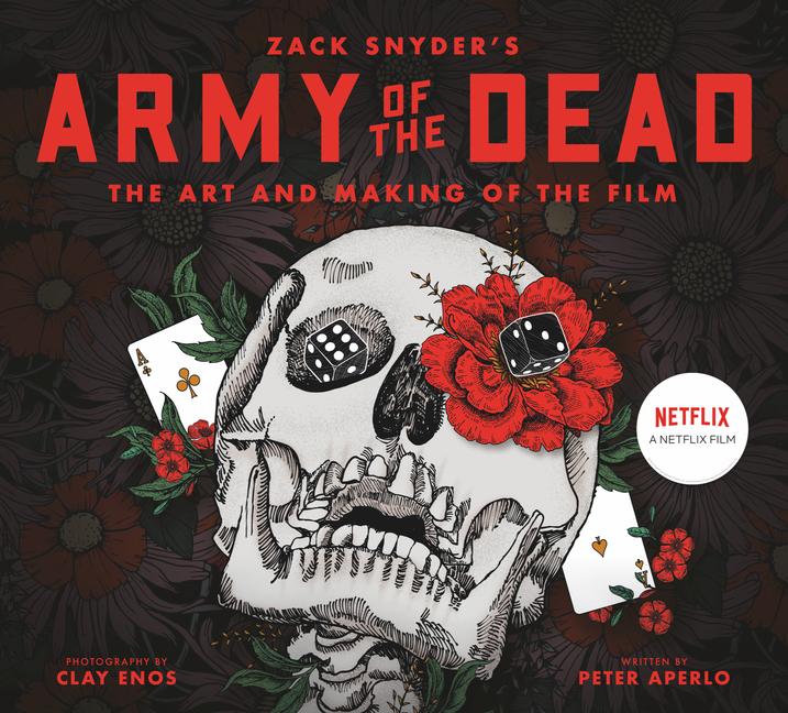 Vorderes Coverbild Army of the Dead: A Film by Zack Snyder: The Making of the Film
