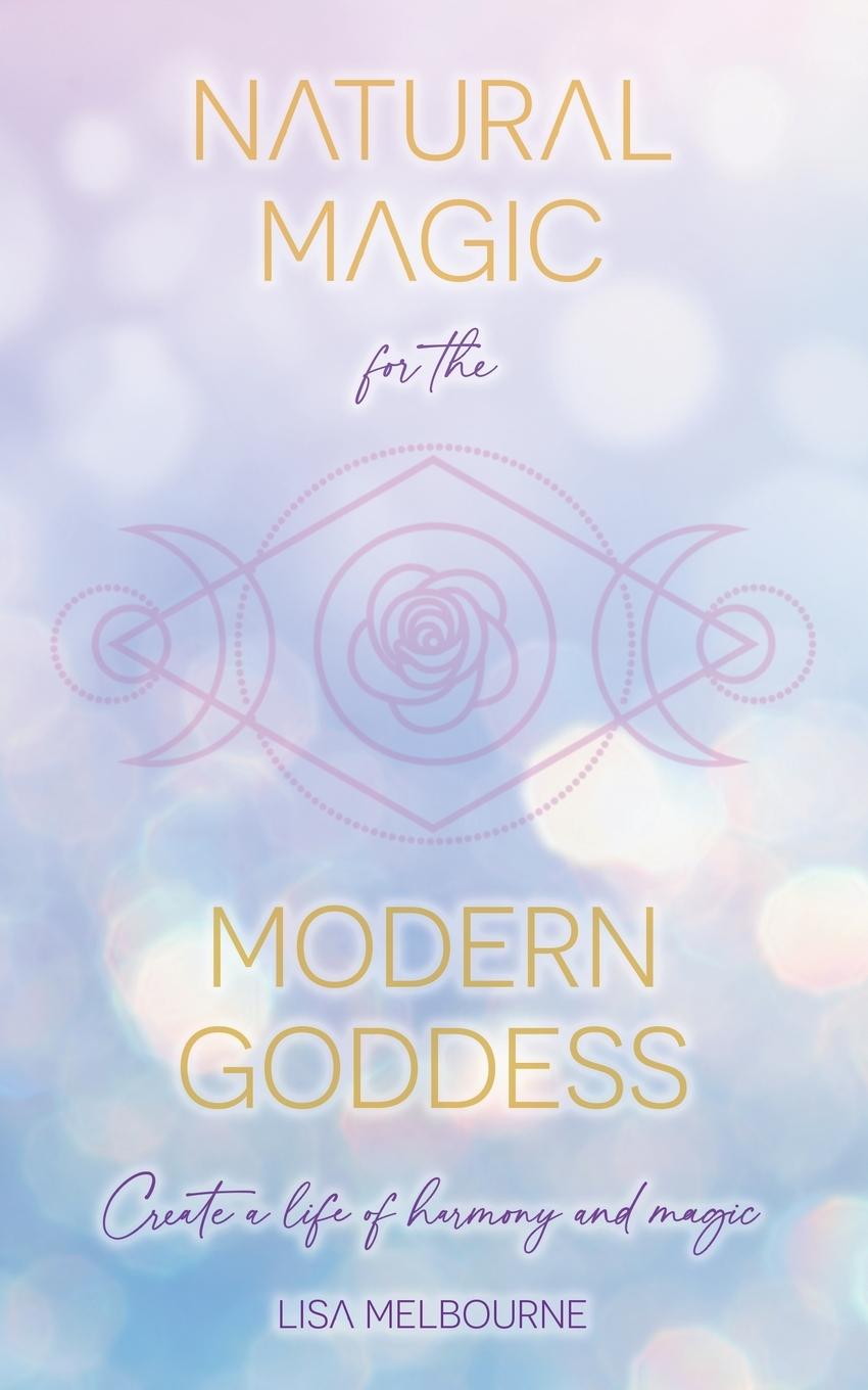 Vorderes Coverbild Natural Magic For The Modern Goddess