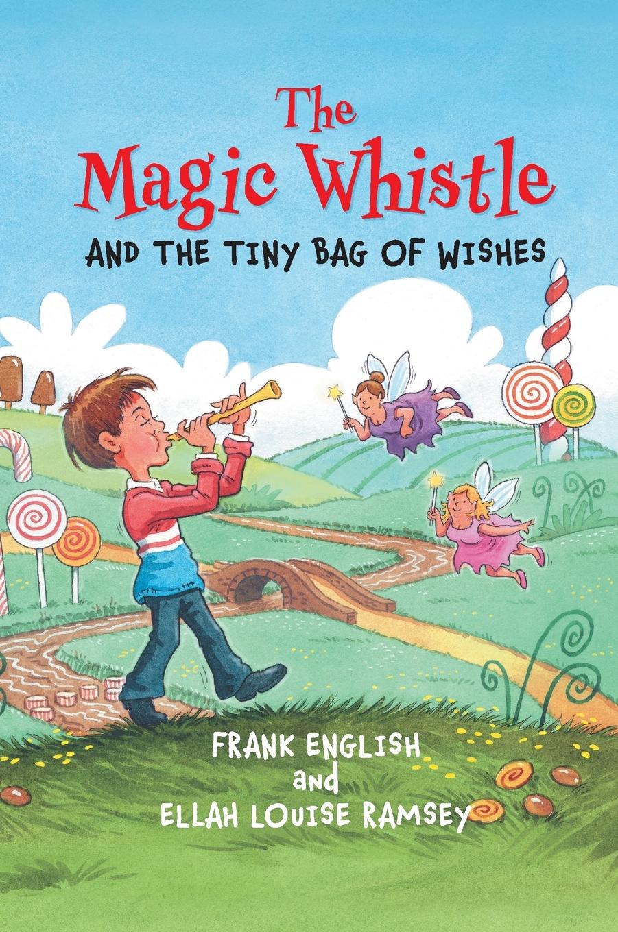 Vorderes Coverbild The Magic Whistle and the Tiny Bag of Wishes