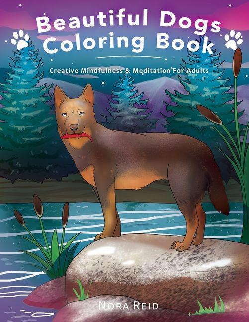 Vorderes Coverbild Beautiful Dogs Colouring Book - Creative Mindfulness & Meditation For Adults