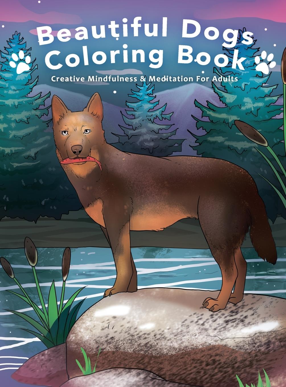 Vorderes Coverbild Beautiful Dogs Colouring Book - Creative Mindfulness & Meditation For Adults
