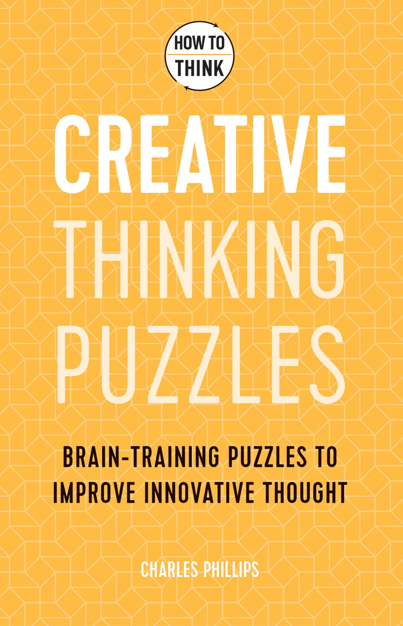 Vorderes Coverbild How to Think - Creative Thinking Puzzles