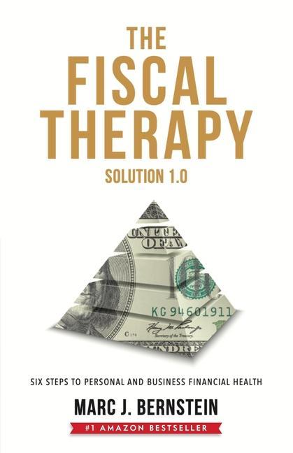 Vorderes Coverbild The Fiscal Therapy Solution: Six Steps to Personal and Business Financial Health