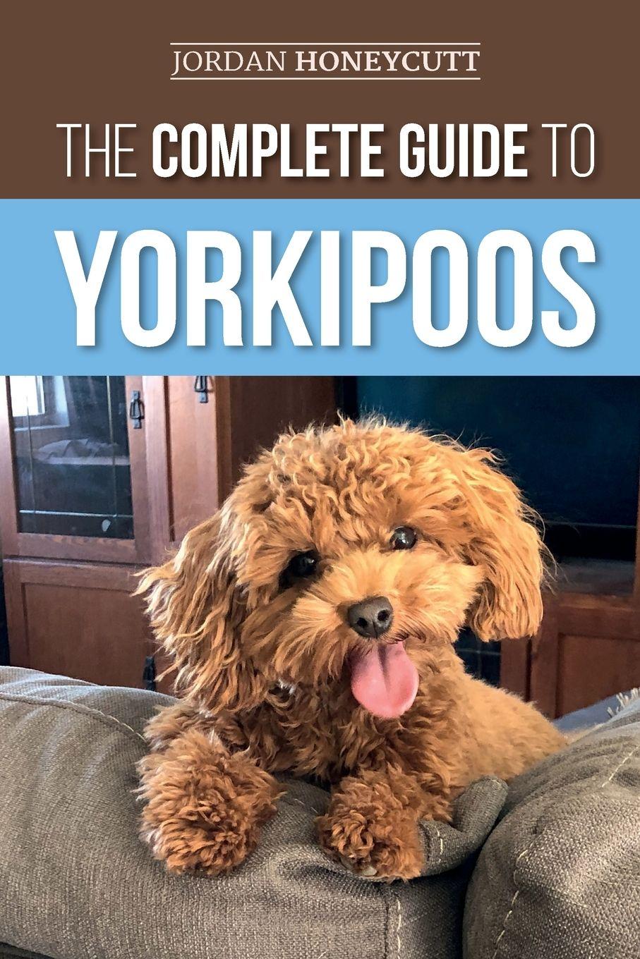 Vorderes Coverbild The Complete Guide to Yorkipoos