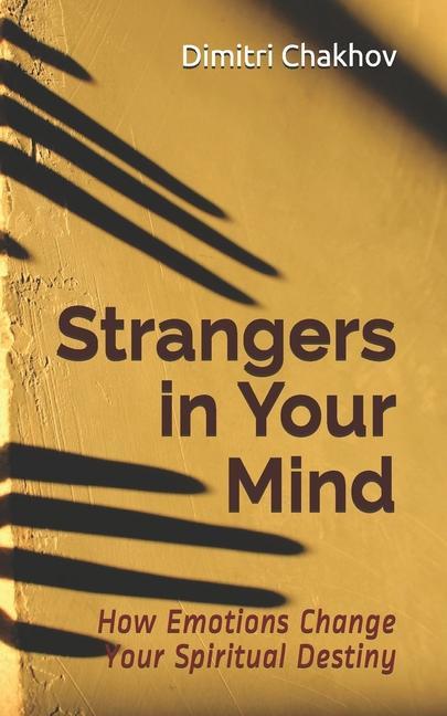 Vorderes Coverbild Strangers in Your Mind: How Emotions Change Your Spiritual Destiny