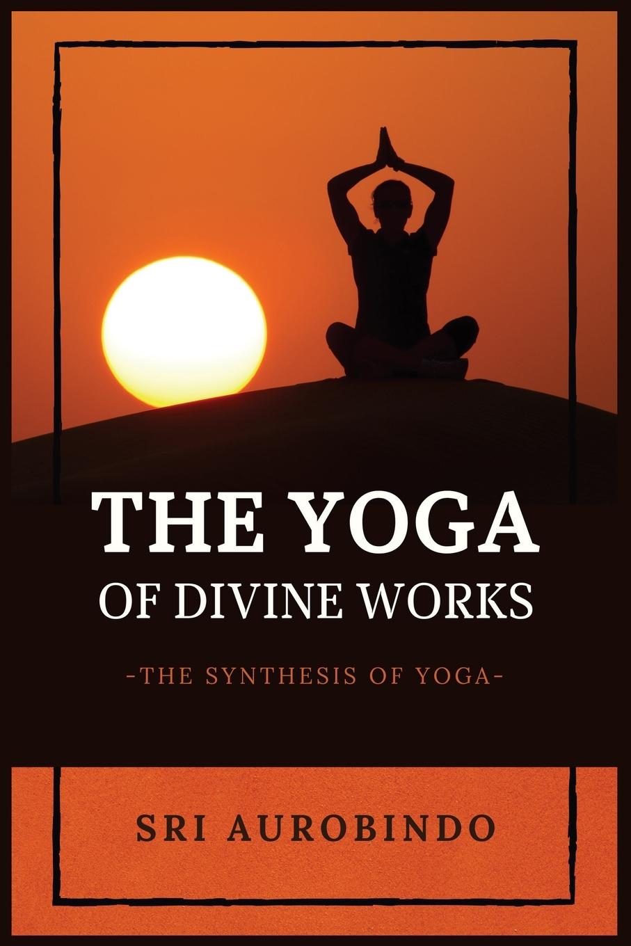 Vorderes Coverbild The Yoga of Divine Works