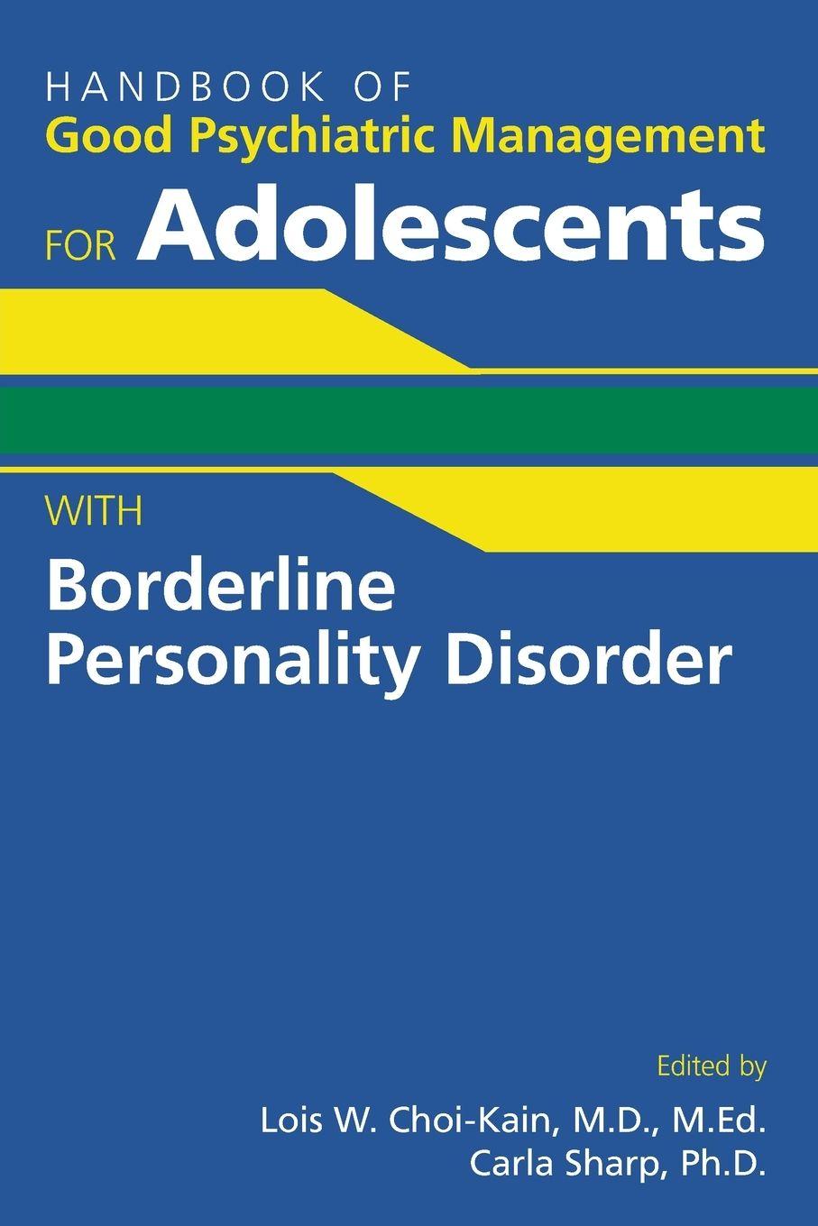Vorderes Coverbild Handbook of Good Psychiatric Management for Adolescents With Borderline Personality Disorder