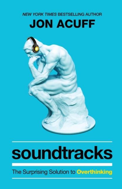 Vorderes Coverbild Soundtracks - The Surprising Solution to Overthinking
