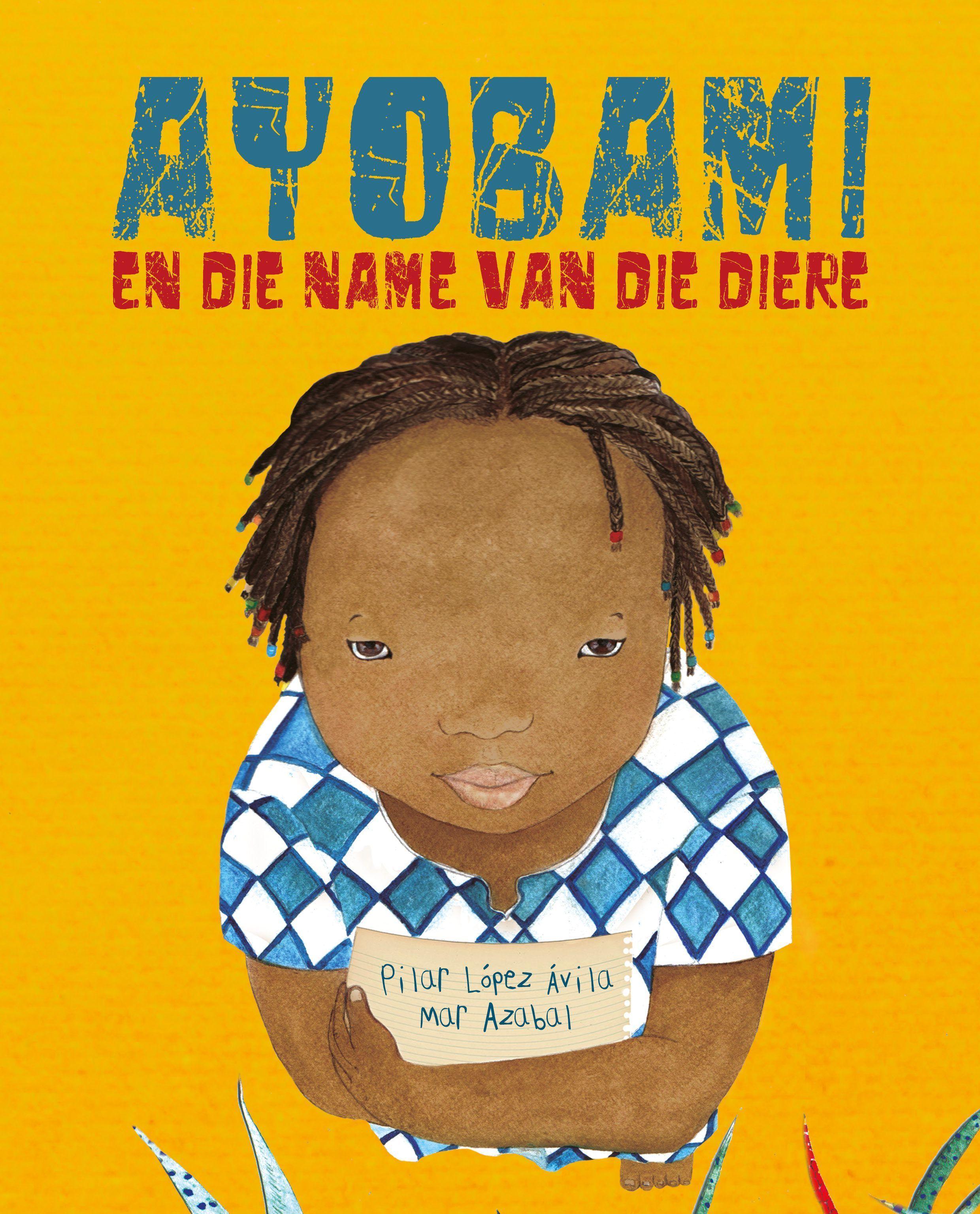 Vorderes Coverbild Ayobami En Die Name Van Die Diere (Ayobami and the Names of the Animals)