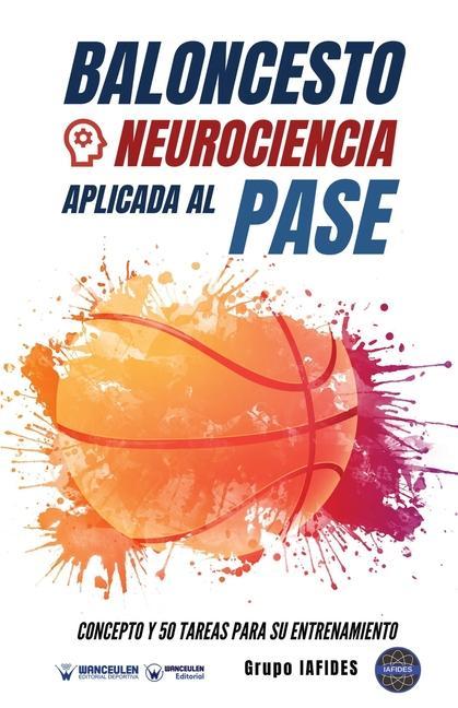Vorderes Coverbild Baloncesto. Neurociencia aplicada al pase: Concepto y 50 tareas para su entrenamiento