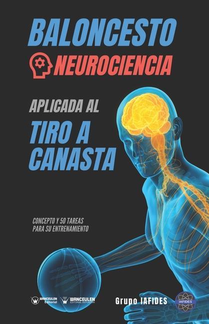 Vorderes Coverbild Baloncesto. Neurociencia aplicada al tiro a canasta: Concepto y 50 tareas para su entrenamiento