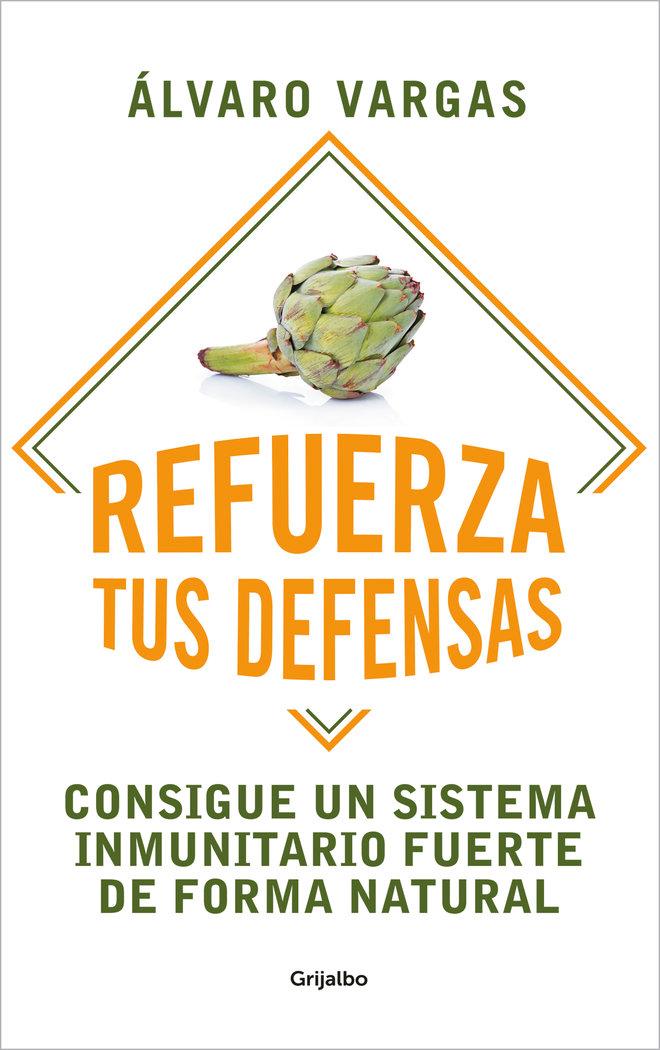 Vorderes Coverbild Refuerza tus defensas : consigue un sistema inmunitario fuerte de forma natural